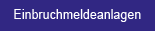 Einbruchmeldeanlagen